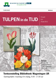 Tulpen in de Tijd, 9 maart t/m 29 juni 2012