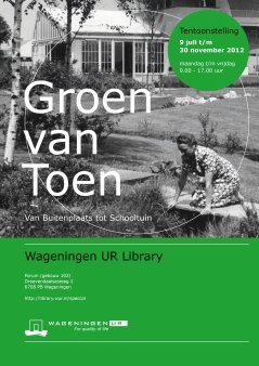 Groen van Toen, 9 juli t/m 30 november 2012